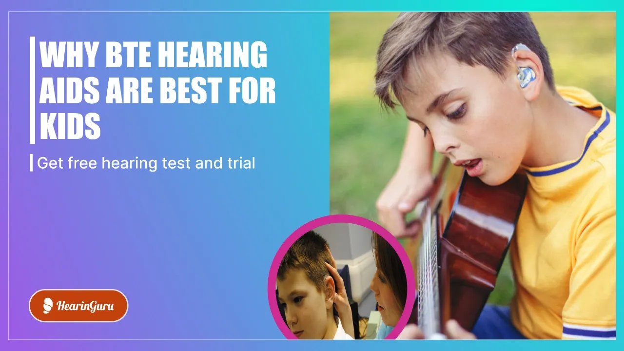 BTE Hearing Aids for Kids: What Makes Them the Best Choice for Children